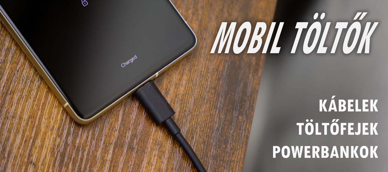 MOBIL TÖLTŐK - KÁBELEK, TÖLTŐFEJEK, POWERBANKOK